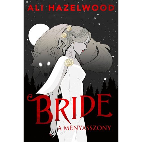 Ali Hazelwood - Bride - A menyasszony