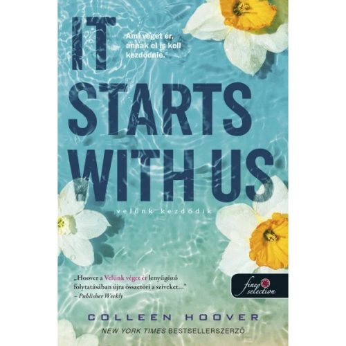 Colleen Hoover - It Starts With Us - Velünk kezdődik