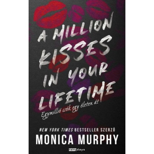 Monica Murphy - A million kisses in your lifetime - Egymillió csók egy életen át