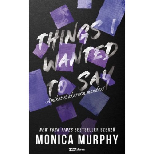 Monica Murphy - Things I Wanted To Say - Amiket el akartam mondani