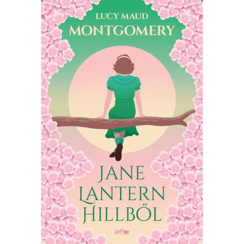 Lucy Maud Montgomery - Jane Lantern Hillből