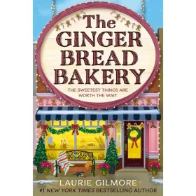   Laurie Gilmore - The Gingerbread Bakery (Dream Harbor Series, Book 5)