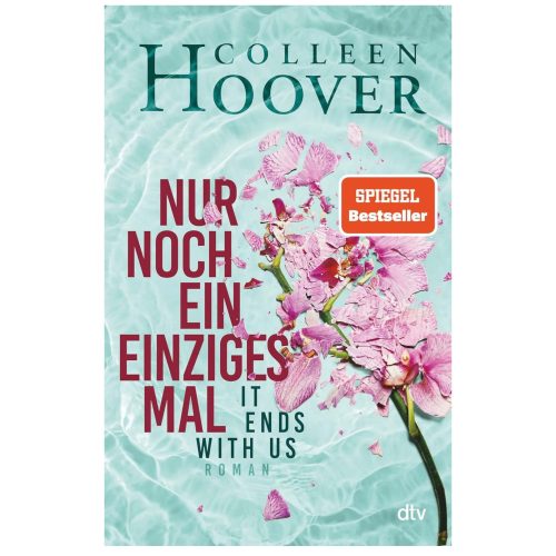 Colleen Hoover - Nur noch ein einziges Mal
