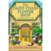 Laurie Gilmore - The Daisy Chain Flower Shop (Dream Harbor Series, Book 6)