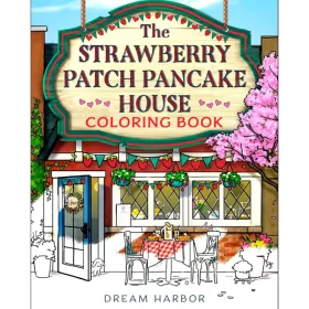 The Strawberry Patch Pancake House Coloring Book