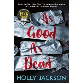   Holly Jackson - As Good As Dead (A Good Girl's Guide to Murder 3.)
