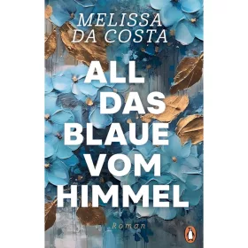 Mélissa da Costa - All das Blaue vom Himmel