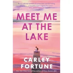 Carley Fortune - Meet Me at the Lake