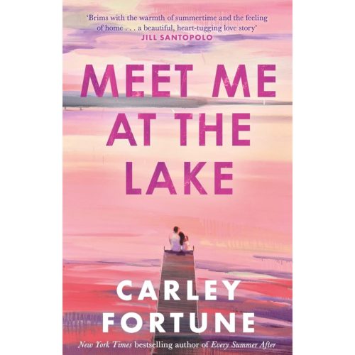 Carley Fortune - Meet Me at the Lake