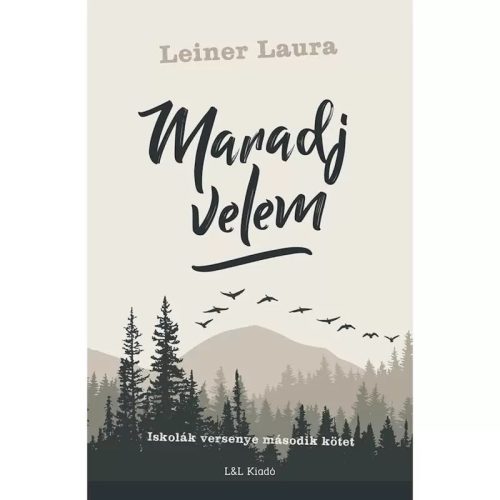 Leiner Laura - Maradj velem – Iskolák versenye I/2.
