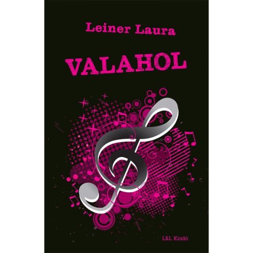 Leiner Laura - Valahol (Bexi-sorozat 5.)