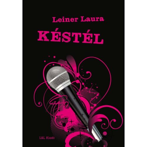 Leiner Laura - Késtél (Bexi-sorozat 1.)