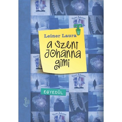 Leiner Laura - A Szent Johanna gimi 3. – Egyedül