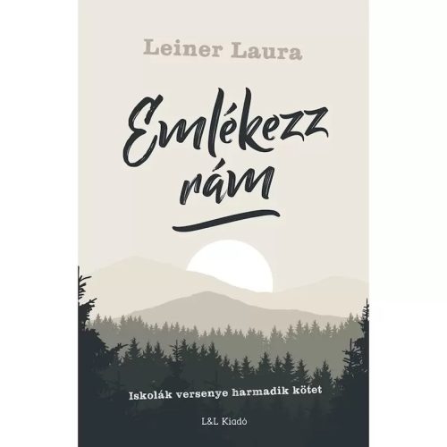 Leiner Laura - Emlékezz rám – Iskolák versenye I/3.